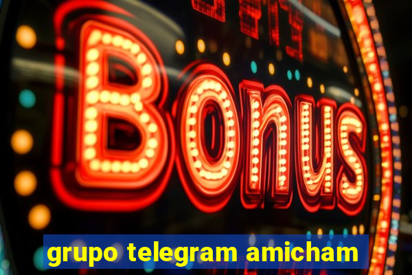 grupo telegram amicham